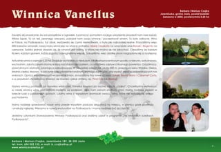 - 9 -
Winnica Vanellus
Zaczęło się prozaicznie, bo od porządków w ogrodzie. Z pomocą i pomysłem na jego urządzenie przyszedł nam nasz sąsiad,
Wiktor Szpak. To on też, pewnego wieczoru, pokazał nam swoją winnicę i poczęstował winem. To było odkrycie. Wino
w Polsce, na Podkarpaciu, tuż obok, wydawało się czymś niemożliwym, a było jak najbardziej realne. Posadziliśmy więc
300 krzewów winorośli, naszą małą winniczkę na własne potrzeby: Siberę i Muskata na wina białe oraz Rondo i Regenta na
czerwone. Szybko jednak okazało się, że winorośl jest rośliną, w której nie można się nie zakochać. Cieszyliśmy się każdym
liściem, każdym gronem, każdą jagodą i zapragnęliśmy więcej. Dokupiliśmy, więc działkę obok i rozglądamy się za następną.
Aktualnie winnica zajmuje 0,25 ha. Znajduje się na stoku o niedużym, kilkunastoprocentowym spadku w kierunku południowo-
wschodnim, zakończonym stromą skarpą nad starym rzeczyskiem, co umożliwia odpływ chłodnego powietrza. Od północy,
przed zimnymi wiatrami, osłaniają ją zabudowania. W niewielkiej odległości, około 300 m. przepływa rzeka Wisłoka. Gleba,
średnio-ciężka, lessowa, o odczynie zdecydowanie kwaśnym, wymaga zabiegów, aby wydać owoc o zadowalających nas
walorach. Oprócz wspomnianych wcześniej odmian, dosadziliśmy trzy nowe szczepy: Solaris, Seyval Blanc i Cabernet Cortis,
a w przyszłości chcielibyśmy zmierzyć się również z jakąś viniferą, np. Pinot Gris lub Riesling.
Nazwa winnicy pochodzi od nazwiska właścicieli, Vanellus bowiem po łacinie znaczy „czajka”. Chcielibyśmy wytwarzać
w naszej winnicy wina, pod którymi możemy się podpisać, jakie nam samym smakują, choć mamy nadzieję znaleźć w
świecie ludzi o podobnych gustach. Lubimy wina o wyrazistym aromacie owocu, wina, które nie wstydzą się swego
pochodzenia.
Mamy nadzieję sprzedawać nasze wina przede wszystkim podczas degustacji na miejscu, w piwnicy gdzie powstają
i smakują najlepiej. Wierzymy w rozwój enoturystyki na Podkarpaciu i mamy nadzieję być jej częścią.
Jesteśmy członkami Stowarzyszenia Winiarzy Podkarpacia oraz braliśmy udział w programie „Na winiarskich ścieżkach
Podkarpacia”.
Barbara i Mariusz Czajka
Jareniówka, gmina Jasło, powiat jasielski
Założona w 2005, powierzchnia 0,25 ha
Barbara i Mariusz Czajka, Jareniówka 189, 38-200 Jasło
tel. kom. 604 052 132, e-mail: b_czajka@op.pl
www.winnicavanellus.pl
 