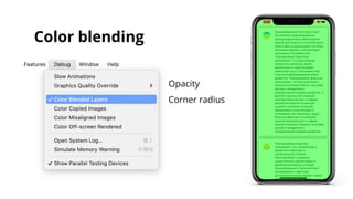 Color blending
Opacity
Corner radius
 