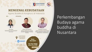 Perkembangan
Budaya agama
buddha di
Nusantara
 