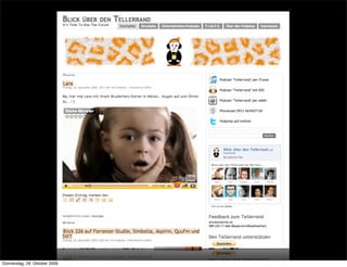 Donnerstag, 29. Oktober 2009
 