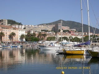 AJACCIO DEPUIS LE PORT

 