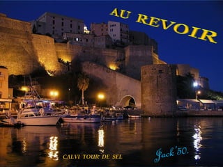 CALVI TOUR DE SEL

ck’50.
Ja

 