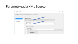 Parametryzacja XML Source
 