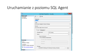 Uruchamianie z poziomu SQL Agent
 