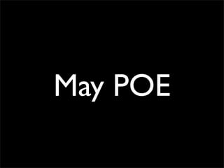 May POE