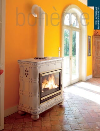 FOYERSAVECHABILLAGE
FIREPLACESWITHSURROUND
95
 