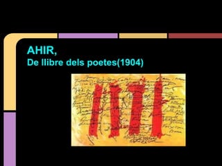 AHIR,
De llibre dels poetes(1904)
 