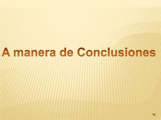 A manera de Conclusiones 