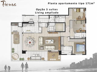 Planta ap artamento tip o 1 7 1 m²
Op ção 3 s u ítes
L ivin g amp liad o
 