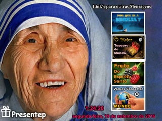 segunda-feira, 19 de setembro de 2016
1:24:20
Link’s para outras Mensagens
 