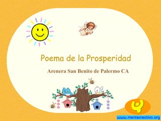 Poema de la Prosperidad
Arenera San Benito de Palermo CA

 