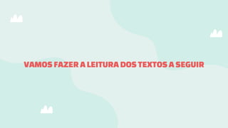 VAMOSFAZER ALEITURA DOSTEXTOSA SEGUIR
 