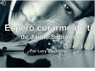 Poema Jaime Sabines