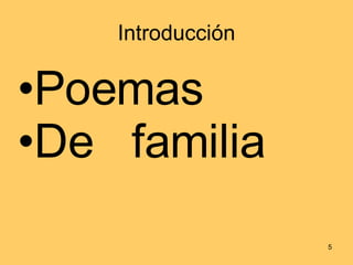 Introducción Poemas De  familia 