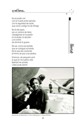 13 mil horas...

En la oscuridad de cada jardín
duermen todos
y en cuna de hojas un niño
y no su madre, que en blanco
mira los cristales del futuro.

El ensueño dorado
recorre sus entrañas
y la vida va, poco a poco,
camino del triunfo
glorioso y divino.
Mientras pasan las horas




                                      hombre
se adelanta el camino.

Dudas vuelan, mentes alucinan
ahí está, madre amante
alfombrando el destino,
haciendo surgir el hombre
amamantando al niño.
La cansada noche
inquieta la búsqueda
pero un aire de luz
apacigua sin reproche
haciéndola dormir
dejándola soñar...
hasta el amanecer.
Mente y cuerpo
de la nueva vida
reciben el calor inmenso
y detalles frescos
de la tibia mañana
son fuente de sonrisa
del cielo al sol.

Desde ese momento ríe
el hombre de un mañana
que será conmovido por risa
amor y llanto,
de un niño,
un hombre,
un anciano.
                                 29
 