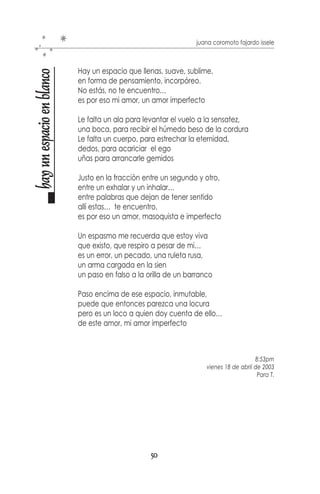 juana coromoto fajardo issele



           Tengo la firme convicción
mentiras

           de que el día no comienza
           antes de sentir tu olor.

           Conozco de ti
           tu aliento, ese brillo
           en tu mirada
           me dice que mientes.

           Te hago creer
           que te creo.

           Conozco de ti
           el ruido nervioso, tus llaves
           en un bolsillo
           me dice que mientes.

           Te hago creer
           que te creo.

           Conozco de ti
           ese beso, aún tibio
           sabe a remordimiento
           me dice que mientes

           Te hago creer
           que te creo.

           Tengo la firme convicción
           de que el día no termina
           antes de sentir tu olor.

                                    En algún lugar del camino a Vargas. Marzo, 2002
                                                      Juana Coromoto Fajardo Issele




                                    48
 