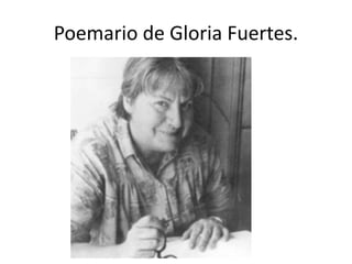 Poemario de Gloria Fuertes.
 