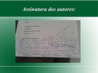 Assinatura dos autores:
 