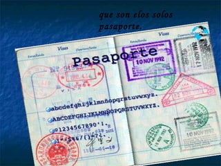 que son elos solos pasaporte.  