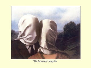 “ Os Amantes”, Magritte  