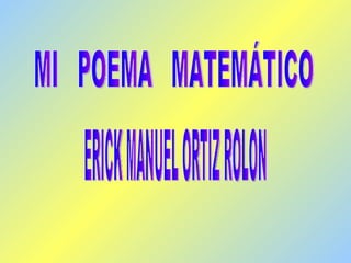 Erick Rolon Poemas matemáticos | PPT