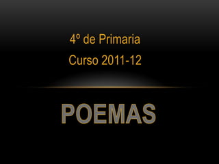 4º de Primaria
Curso 2011-12
 