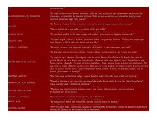 encontraremos."
٠٠٠٠٠٠٠٠٠٠٠٠٠٠٠٠٠٠٠٠٠٠٠٠٠٠٠٠٠٠٠٠٠٠٠٠٠٠ ٠٠٠٠٠٠٠٠٠٠٠٠٠٠٠٠٠٠٠٠٠٠٠٠٠٠٠٠٠٠٠٠٠٠٠٠٠٠٠٠٠٠٠٠٠٠٠٠٠٠٠٠٠٠٠٠٠٠٠٠٠٠٠٠٠٠٠٠٠٠٠٠٠٠٠٠٠٠٠٠٠٠٠٠٠٠٠٠٠٠
LA ROCHEFOUCAULD, FRANCOIS
"Lo que los hombres llaman amistad, solo es una sociedad; un miramiento recíproco de
intereses, un cambio de buenos oficios. Sólo es un comercio, en el cual el amor propio
siempre propone algo para ganar."
٠٠٠٠٠٠٠٠٠٠٠٠٠٠٠٠٠٠٠٠٠٠٠٠٠٠٠٠٠٠٠٠٠٠٠٠٠٠ ٠٠٠٠٠٠٠٠٠٠٠٠٠٠٠٠٠٠٠٠٠٠٠٠٠٠٠٠٠٠٠٠٠٠٠٠٠٠٠٠٠٠٠٠٠٠٠٠٠٠٠٠٠٠٠٠٠٠٠٠٠٠٠٠٠٠٠٠٠٠٠٠٠٠٠٠٠٠٠٠٠٠٠٠٠٠٠٠٠٠
LAO-TSE
"La flauta y el arpa, forman armonioso concierto; pero la lengua amorosa las aventaja."
"Uno es dueño de lo que calla... y esclavo de lo que habla."
٠٠٠٠٠٠٠٠٠٠٠٠٠٠٠٠٠٠٠٠٠٠٠٠٠٠٠٠٠٠٠٠٠٠٠٠٠٠ ٠٠٠٠٠٠٠٠٠٠٠٠٠٠٠٠٠٠٠٠٠٠٠٠٠٠٠٠٠٠٠٠٠٠٠٠٠٠٠٠٠٠٠٠٠٠٠٠٠٠٠٠٠٠٠٠٠٠٠٠٠٠٠٠٠٠٠٠٠٠٠٠٠٠٠٠٠٠٠٠٠٠٠٠٠٠٠٠٠٠
LARSON, DOUG "El gato bien podría ser el mejor amigo del hombre; pero nunca se dignaría reconocerlo."
٠٠٠٠٠٠٠٠٠٠٠٠٠٠٠٠٠٠٠٠٠٠٠٠٠٠٠٠٠٠٠٠٠٠٠٠٠٠ ٠٠٠٠٠٠٠٠٠٠٠٠٠٠٠٠٠٠٠٠٠٠٠٠٠٠٠٠٠٠٠٠٠٠٠٠٠٠٠٠٠٠٠٠٠٠٠٠٠٠٠٠٠٠٠٠٠٠٠٠٠٠٠٠٠٠٠٠٠٠٠٠٠٠٠٠٠٠٠٠٠٠٠٠٠٠٠٠٠٠
LENNON, JOHN
"No quise seguir siendo el acróbata de sueños falsos y esperanzas ficticias. No hay nada mejor que
amar alguien y dar la vida para hacer que sea feliz."
٠٠٠٠٠٠٠٠٠٠٠٠٠٠٠٠٠٠٠٠٠٠٠٠٠٠٠٠٠٠٠٠٠٠٠٠٠٠ ٠٠٠٠٠٠٠٠٠٠٠٠٠٠٠٠٠٠٠٠٠٠٠٠٠٠٠٠٠٠٠٠٠٠٠٠٠٠٠٠٠٠٠٠٠٠٠٠٠٠٠٠٠٠٠٠٠٠٠٠٠٠٠٠٠٠٠٠٠٠٠٠٠٠٠٠٠٠٠٠٠٠٠٠٠٠٠٠٠٠
LINCOLN, ABRAHAM "Recuerda siempre que tu propia resolución de triunfar, es más importante que todo."
٠٠٠٠٠٠٠٠٠٠٠٠٠٠٠٠٠٠٠٠٠٠٠٠٠٠٠٠٠٠٠٠٠٠٠٠٠٠ ٠٠٠٠٠٠٠٠٠٠٠٠٠٠٠٠٠٠٠٠٠٠٠٠٠٠٠٠٠٠٠٠٠٠٠٠٠٠٠٠٠٠٠٠٠٠٠٠٠٠٠٠٠٠٠٠٠٠٠٠٠٠٠٠٠٠٠٠٠٠٠٠٠٠٠٠٠٠٠٠٠٠٠٠٠٠٠٠٠٠
MADRE TERESA DE CALCUTA
"La felicidad está en nosotros mismos. Somos felices porque amamos, no porque nos amen."
"Tu espíritu es el plumero de cualquier tela de araña. Detrás de cada línea de llegada, hay una de
partida Detrás de cada logro, hay otro desafío. Mientras estés vivo, siéntete vivo. Si extrañas lo que
hacías vuelve a hacerlo. No vivas de fotos amarillas... Sigue aunque todos esperen que abandones. No
dejes que se oxide el hierro que hay en tí. Haz que en vez de lástima, te tengan respeto. Cuando por los
años no puedas correr, trota. Cuando no puedas trotar, camina. Cuando no puedas caminar, usa el
bastón. ¡Pero nunca te detengas! "
٠٠٠٠٠٠٠٠٠٠٠٠٠٠٠٠٠٠٠٠٠٠٠٠٠٠٠٠٠٠٠٠٠٠٠٠٠٠ ٠٠٠٠٠٠٠٠٠٠٠٠٠٠٠٠٠٠٠٠٠٠٠٠٠٠٠٠٠٠٠٠٠٠٠٠٠٠٠٠٠٠٠٠٠٠٠٠٠٠٠٠٠٠٠٠٠٠٠٠٠٠٠٠٠٠٠٠٠٠٠٠٠٠٠٠٠٠٠٠٠٠٠٠٠٠٠٠٠٠
MAIRENA, JUAN DE "Por más que un hombre valga, nunca tendrá valor más alto que el de ser hombre."
٠٠٠٠٠٠٠٠٠٠٠٠٠٠٠٠٠٠٠٠٠٠٠٠٠٠٠٠٠٠٠٠٠٠٠٠٠٠ ٠٠٠٠٠٠٠٠٠٠٠٠٠٠٠٠٠٠٠٠٠٠٠٠٠٠٠٠٠٠٠٠٠٠٠٠٠٠٠٠٠٠٠٠٠٠٠٠٠٠٠٠٠٠٠٠٠٠٠٠٠٠٠٠٠٠٠٠٠٠٠٠٠٠٠٠٠٠٠٠٠٠٠٠٠٠٠٠٠٠
MARIATEGUI, JOSE CARLOS
"Nuestra literatura, no cesa de ser española en la fecha de la fundación de la República",
sigue siendo una "...literatura colonial."
٠٠٠٠٠٠٠٠٠٠٠٠٠٠٠٠٠٠٠٠٠٠٠٠٠٠٠٠٠٠٠٠٠٠٠٠٠٠ ٠٠٠٠٠٠٠٠٠٠٠٠٠٠٠٠٠٠٠٠٠٠٠٠٠٠٠٠٠٠٠٠٠٠٠٠٠٠٠٠٠٠٠٠٠٠٠٠٠٠٠٠٠٠٠٠٠٠٠٠٠٠٠٠٠٠٠٠٠٠٠٠٠٠٠٠٠٠٠٠٠٠٠٠٠٠٠٠٠٠
MARINA, JOSE ANTONIO
“Mientras que objetivamente estamos mejor que nunca, subjetivamente nos encontramos
profundamente insatisfechos.”
٠٠٠٠٠٠٠٠٠٠٠٠٠٠٠٠٠٠٠٠٠٠٠٠٠٠٠٠٠٠٠٠٠٠٠٠٠٠٠٠٠٠٠٠٠٠٠٠٠٠٠٠٠٠٠٠٠٠٠٠٠٠٠٠٠٠٠٠٠٠٠٠٠٠٠٠٠٠٠٠٠٠٠٠٠٠٠٠٠٠٠٠٠٠٠٠٠٠٠٠٠٠٠٠٠٠٠٠٠٠٠٠٠٠٠٠٠٠٠٠٠٠٠٠٠٠٠٠
MARSHALL, GEORGE C. "El único medio de vencer en una guerra, es evitándola."
٠٠٠٠٠٠٠٠٠٠٠٠٠٠٠٠٠٠٠٠٠٠٠٠٠٠٠٠٠٠٠٠٠٠٠٠٠٠ ٠٠٠٠٠٠٠٠٠٠٠٠٠٠٠٠٠٠٠٠٠٠٠٠٠٠٠٠٠٠٠٠٠٠٠٠٠٠٠٠٠٠٠٠٠٠٠٠٠٠٠٠٠٠٠٠٠٠٠٠٠٠٠٠٠٠٠٠٠٠٠٠٠٠٠٠٠٠٠٠٠٠٠٠٠٠٠٠٠٠
MARTI, JOSE "La educación debe ser impartida, desde la cuna hasta la tumba."
٠٠٠٠٠٠٠٠٠٠٠٠٠٠٠٠٠٠٠٠٠٠٠٠٠٠٠٠٠٠٠٠٠٠٠٠٠٠ ٠٠٠٠٠٠٠٠٠٠٠٠٠٠٠٠٠٠٠٠٠٠٠٠٠٠٠٠٠٠٠٠٠٠٠٠٠٠٠٠٠٠٠٠٠٠٠٠٠٠٠٠٠٠٠٠٠٠٠٠٠٠٠٠٠٠٠٠٠٠٠٠٠٠٠٠٠٠٠٠٠٠٠٠٠٠٠٠٠٠
MARTOS, MARCO
"Un Perú con todo, como una nación en permanente formación, donde la tradición sólo tiene
sentido si flamea en el corazón de los hombres."
 