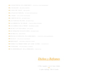 ● LA MANO PELUDA DE LAMBAYEQUE - AUGUSTO D. LEON BARANDIARAN
● LA MAMACHA - ABELARDO GAMARRA
● LA MISA DEL GALLO - CIRO ALEGRIA
● LA PALIZADA PIURANA - VICTOR M. ORTIZ MORALES
● LA VIUDA - LUIS ALAYZA Y PAZ SOLDAN
● LA BRUJAS DE ICA - RICARDO PALMA
● LAS CAMPANAS DE ETEN - RICARDO PALMA
● LAS CHIRIMOYAS DE CHICLIN - CARLOS CAMINO CALDERON
● LAS LAGRIMAS DE LA VIRGEN - ESTHER M. ALLISON
● LOS MIL Y UN FANTASMAS - JOSE GALVEZ
● LOS MOSQUITOS DE SANTA ROSA - RICARDO PALMA
● LOS PIRATAS - MARIE WIESSE
● MITO DE LA CAPULLANA DE LAMBAYEQUE... - AUGUSTO D. LEON BARANDIARAN
● SAN JUAN - LUIS ALAYZA Y PAZ SOLDAN
● SERWINAKUY - GUILLERMO LUDEÑA DE LA VEGA
● TUMBES Y EL PRIMER NEGRO QUE LLEGO AL PERU - JUAN JOSE VEGA
● UN SOÑADOR - VENTURA GARCIA CALDERON
● UNA REMEMBRANZA DE LA PERRICHOLI - JOSE GALVEZ
Dichos y Refranes
A Dios rogando y con el mazo dando.
•••
A quien madruga, Dios lo ayuda.
 