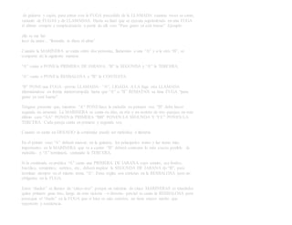 de guitarra y cajón, para entrar con la FUGA precedida de la LLAMADA cuantas veces se cante,
variante de FUGAS y de LLAMADAS. Hasta su final que se ejecuta suprimiendo en una FUGA
el último compás y remplazándolo a partir de allí con: “Para gusto ya ́está bueno” Ejemplo:
ella se me fue
loco de amor... “llorando te diera el alma”
Cuando la MARINERA se canta entre dos personas, llamemos a una “A” y a la otra “B”, se
comparte de la siguiente manera:
“A” canta o PONEla PRIMERA DE JARANA, “B” la SEGUNDA y “A” la TERCERA.
“A” canta o PONEla RESBALOSA y “B” la CONTESTA.
“B” PONE una FUGA –previa LLAMADA– “A”, LIGADA A LA fuga otra LLAMADA
alternáándose en forma ininterrumpida hasta que “A” o “B” REMATAN su tima FUGA “para
gusto ya está bueno”.
Téngase presente que, mientras “A” PONEhace la melodía en primera voz, “B” debe hacer
segunda en armonía. La MARINERA se canta en dúo, en trío y en sexteto de tres parejas; en este
último caso “AA” PONEN la PRIMERA “BB” PONEN LA SEGUNDA Y “CC” PONEN LA
TERCERA. Cada pareja canta en primera y segunda voz.
Cuando se canta en DESAFIO la contienda puede ser melódica o literaria.
En el primer caso “A” deberá marcar, en la guitarra, los principales tonos y las notas más
importantes en la MARINERA que va a cantar. “B” deberá contestar lo más exacto posible –la
melodía– y “A” terminará, cantando la TERCERA.
Si la contienda es poética “A” canta una PRIMERA DE JARANA cuyo asunto, sea festivo,
bucólico, romántico, satírico, etc., deberá inspirar la SEGUNDA DE JARANA de “B”, para
terminar siempre en el mismo tema, “A”. Estas reglas son estrictas en la RESBALOSA pero no
obligadas en la FUGA.
Estos “duelos” se llaman de “cinco-tres” porque un máximo de cinco MARINERAS es triunfador
quien primero gane tres, luego de esta victoria –o derrota– parcial se canta la RESBALOSA para
proseguir el “duelo” en la FUGA que si bien es más emotiva, no tiene mayor mérito que
repertorio y resistencia.
 