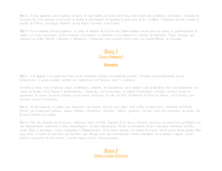 Día 2.- Al día siguiente por la mañana se inicia el viaje rumbo al Cañón del Colca, uno de los más profundos del mundo. Tomando la
carretera de Yura, durante el recorrido se tendrá la oportunidad de apreciar la gran parte de la Cordillera Volcánica del Sur y arribo al
pueblo de Chivay, para luego disfrutar de los Baños Termales en la Calera.
Día 3.- Por la mañana del día siguiente, se visita al mirador de la Cruz de Cóndor donde, con un poco de suerte, se podrá apreciar la
salida y el vuelo majestuoso de los cóndores y de regreso se detendrá en los pintorescos pueblos de Pinchollo, Maca, Yanque, que
cuentan con bellas iglesias coloniales y finalmente Coropaque, para retornar por la tarde a la Ciudad Blanca de Arequipa.
Ruta 3
Cusco Imperial
Itinerario
Día 1.- A la llegada a la ciudad de Cusco se les trasladará al hotel en transporte privado. Después de acondicionarse en sus
habitaciones, el grupo reunido recibirá una explicación del "turismo local" a realizarse.
La tarde se inicia con el "turismo local" combinado, visitando los alrededores de la ciudad como la fortaleza Inca Sacsayhuaman, las
ruinas de Kenko, Puca Pucará y Tambomachay. Siguiendo con el recorrido, se visitará Koricancha o Templo del Sol, donde se
apreciarán los muros de piedra labrada por los incas, dedicados al culto del Sol,. Finalmente la Plaza de Armas y la Catedral, para
retornar al hotel y descansar.
Día 2.- Al día siguiente se saldrá muy temprano a la estación del tren para visitar todo el día, la maravillosa ciudadela de Machu
Picchu que comprende palacios, plazas, templos, andenerías, viviendas, talleres, graneros, cárceles; todo ello construido de piedra. En
la tarde retorno a la ciudad.
Día 3.- Este día, después del desayuno, saldremos hacia el Valle Sagrado de los Incas; hermoso escenario de pintorescos poblados con
una impresionante andenería y sitios arqueológicos de gran importancia, donde se concentran desde el incanato hermosos pueblos
como: Pisac y sus ruinas, Calca, Urubamba y Ollantaytambo. En la tarde, retorno a la ciudad de Cusco. Por la noche habrá tiempo libre
para visitar el barrio de artesanos de San Blas, que alberga a los más renombrados artistas populares de la ciudad o alguna “peña”
donde se apreciará el arte musical y danzas típicas de los Andes peruanos.
Ruta 4
Puno y Lago Titicaca
 