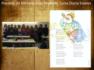 Poemas da Mentira e da Verdade, Luísa Ducla Soares
 