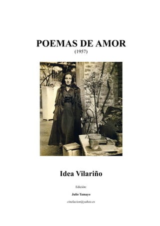 POEMAS DE AMOR
(1957)
Idea Vilariño
Edición:
Julio Tamayo
cinelacion@yahoo.es
 
