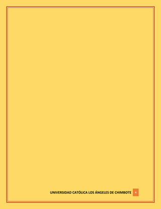 UNIVERSIDAD CATÓLICA LOS ÁNGELES DE CHIMBOTE 4
 