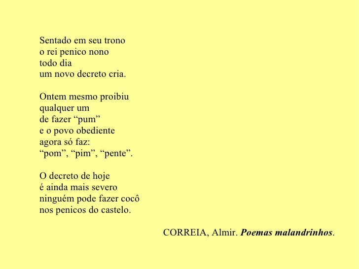 Sentado em seu trono o rei penico nono todo dia um novo decreto cria. Ontem mesmo proibiu qualquer um de fazer “pum” e o p...