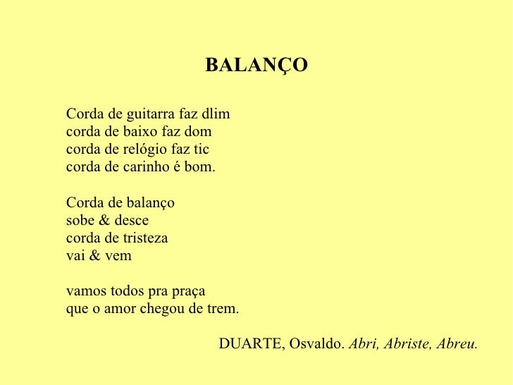 BALANÇO Corda de guitarra faz dlim corda de baixo faz dom corda de relógio faz tic corda de carinho é bom. Corda de balanç...