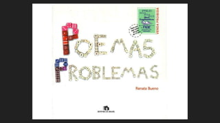 Poemas problemas, de Renata Bueno - Editora do Brasil