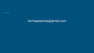 iturraspeamaia@gmail.com
 