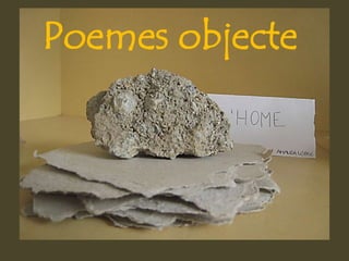 Poemes objecte

 