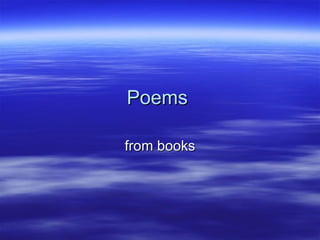 Poems  from books 