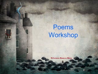 Poems
Workshop


M.Carmen Romero Riera
 