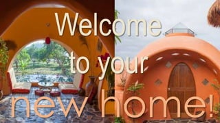 Welcome
to your
new home!
 