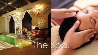 The Spa.
 