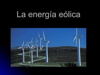 La energía eólica 