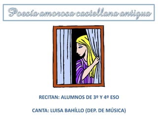 RECITAN: ALUMNOS DE 3º Y 4º ESO

CANTA: LUISA BAHÍLLO (DEP. DE MÚSICA)
 