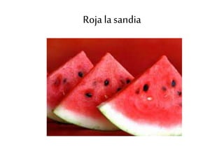 Roja lasandia
 
