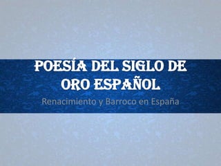 Renacimiento y Barroco en España
 