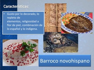 • Gusto por lo decorado, lo
  repleto de
  elementos, religiosidad a
  flor de piel, combinación de
  lo español y lo indígena.




                            Barroco novohispano
 