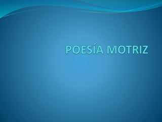 Poesía motriz