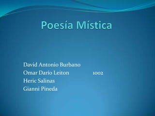 Poesía Mística David Antonio Burbano Omar Darío Leiton                 1002 Heric Salinas Gianni Pineda 