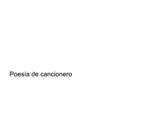 Poesía de cancionero
 